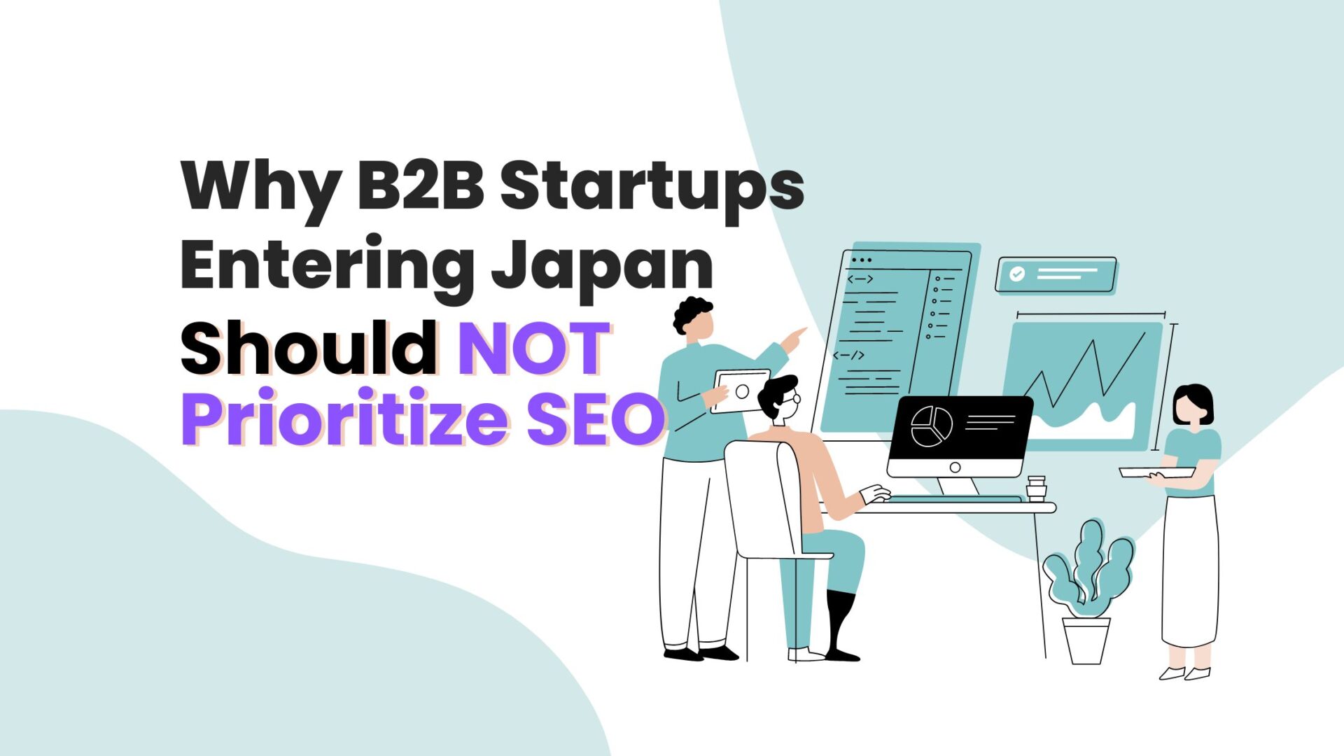 why b2b entering Japan should not prioritize SEO